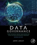Data Governance: How to Design, Deploy, and