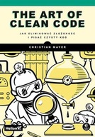 THE ART OF CLEAN CODE., MAYER CHRISTIAN