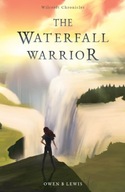 Wilcroft Chronicles: The Waterfall Warrior Lewis