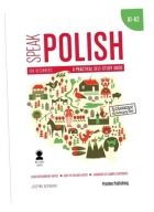 SPEAK POLISH 1 A PRACTICAL SELF-STUDY GUIDE A1/A2 JUSTYNA BEDNAREK