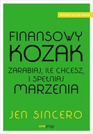 FINANSOWY KOZAK. ZARABIAJ, ILE CHCESZ, I SPEŁNIAJ MARZENIA