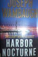Harbor Nocturne - Joseph Wambaugh