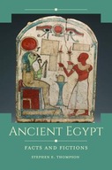 Ancient Egypt: Facts and Fictions Thompson