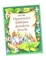 OPOWIEŚCI BIBLIJNE DZIADZIA JÓZEFA T.4 LIDIA MIŚ