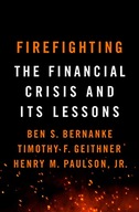 Firefighting: The Financial Crisis and its