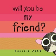Will You Be My Friend? Ayto Russell