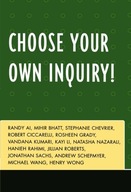 Choose Your Own Inquiry! Ai Randy ,Bhatt Mihir