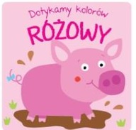 Dotykamy kolorów. Różowy