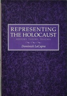 Representing the Holocaust Dominick LaCapra