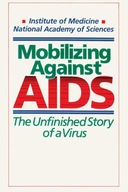 Mobilizing Against AIDS: Revised and Enlarged
