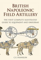 British Napoleonic Field Artillery: The First