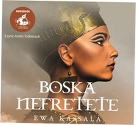 Boska Nefretete - Audiobook - Ewa Kassala