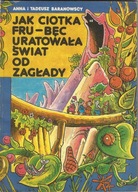 Jak Ciotka Fru - Bęc uratowała świat od zagłady --- Baranowscy --- 1989