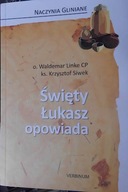 Święty Łukasz opowiada - Święty Łukasz opowiada