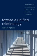 Toward a Unified Criminology: Integrating