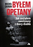 Byłem opętany Michel Chiron