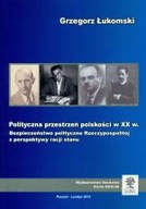 POLITYCZNA PRZESTRZEŃ POLSKOŚCI W XX WIEKU...