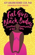 Fat Girls in Black Bodies: Creating a New Space