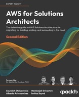 AWS for Solutions Architects - Second Edition: The definitive guide KSIĄŻKA