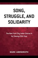 Song, Struggle, and Solidarity: The New York City