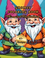 Gnomes Coloring Book: Whimsical Wonderland Reinhart, Tanya Dreksler