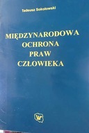 Międzynarodowa Ochrona Praw Człowieka - Sokołowski