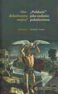 Niedokończona wojna? „Polskość” jako zadanie