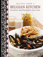 Recipes from a Belgian Kitchen: 60 Authentic