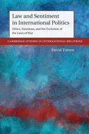 LAW AND SENTIMENT IN INTERNATIONAL POLITICS: ETHICS, EMOTIONS, AND THE EVOL