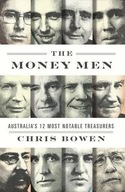 The Money Men: Australia s Twelve Most Notable