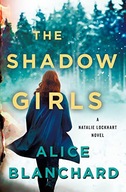 SHADOW GIRLS THE - Alice Blanchard [KSIĄŻKA]