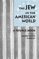 The Jew in the American World: A Source Book