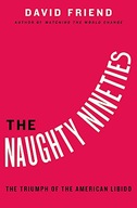 The Naughty Nineties: The Triumph of the American