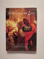 Shakespeare on Love Simon Callow