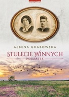 Stulecie Winnych Początek Ałbena Grabowska