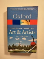 THE CONCISE OXFORD DICTIONARY OF ART AND ARTISTS IAN CHILVERS