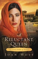 A Reluctant Queen: The Love Story of Esther Wolf