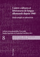 Contre-Cultures Et Litteratures de Langue
