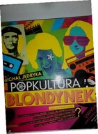 Popkultura dla blondynek - Michał Jędryka