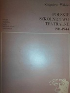 Polskie szkolnictwo teatralne 1811-1944 - Wilski