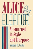 Alice and Eleanor: A Contrast in Style and