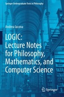 LOGIC: Lecture Notes for Philosophy, Mathematics,