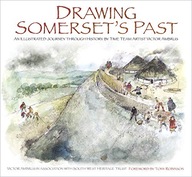 Drawing Somerset s Past: An Illustrated Journey
