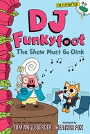 DJ Funkyfoot: The Show Must Go Oink (DJ Funkyfoot