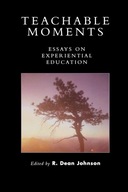 Teachable Moments: Essays on Experiential