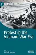 Protest in the Vietnam War Era Praca zbiorowa