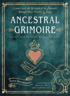 Ancestral Grimoire: Connect with the Wisdom of