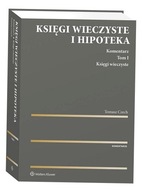 KSIĘGI WIECZYSTE I HIPOTEKA. KOMENTARZ TOMASZ CZECH