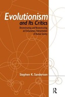 Evolutionism and Its Critics: Deconstructing and