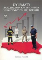 DYLEMATY ZARZĄDZANIA KRYZYSOWEGO W RZECZYPOSPOLITEJ POLSKIEJ